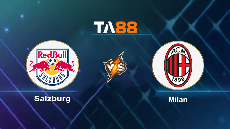 TA88 Soi kèo nhận định Salzburg vs AC Milan , 02h00 ngày 07/09/2022