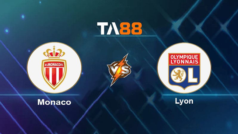 TA88 Soi kèo nhận định Monaco vs Lyon, 01h45 ngày 12/09/2022