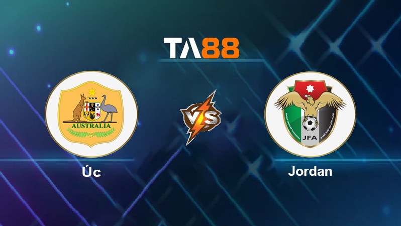 TA88 Soi kèo nhận định Úc vs Jordan, 01h00 ngày 02/06/2022