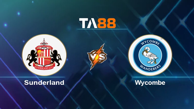 TA88 Soi kèo nhận định Sunderland vs Wycombe, 21h00 ngày 21/05/2022