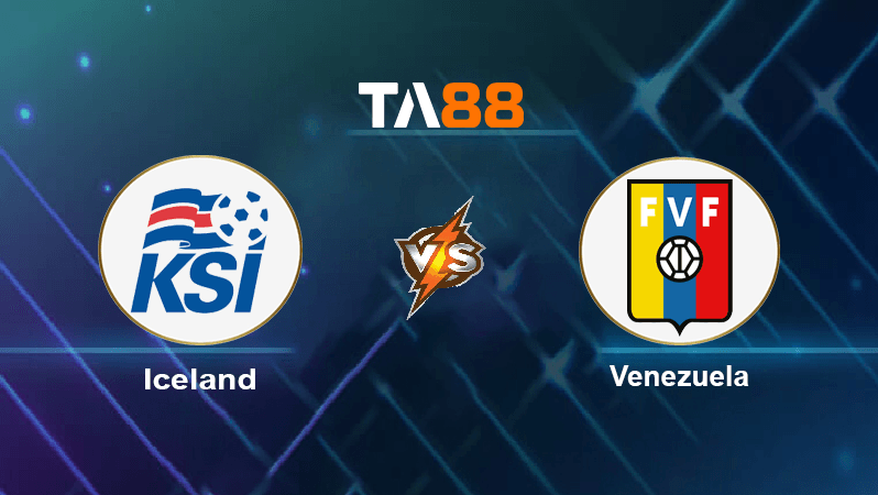 TA88 Soi kèo nhận định Iceland vs Venezuela, 23h00 ngày 22/09/2022