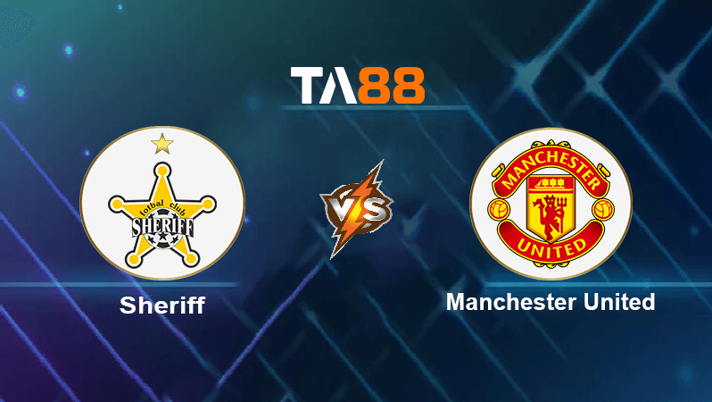 TA88 Soi kèo nhận định Sheriff vs Manchester United, 23h45 ngày 15/09/2022