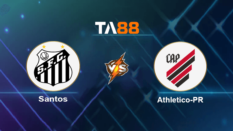 TA88 Soi kèo nhận định Santos vs Athletico-PR, 07h00 ngày 28/09/2022
