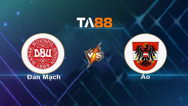 TA88 Soi kèo nhận định Đan Mạch vs Áo , 01h45 ngày 14/06/2022