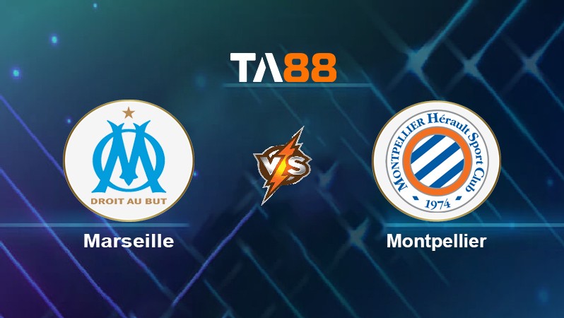 TA88 Soi kèo nhận định Marseille vs Montpellier, 02h00 ngày 11/04/2022