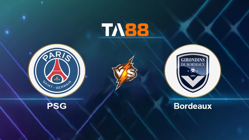 TA88 Soi kèo nhận định PSG vs Bordeaux, 19h00 ngày 13/03/2022