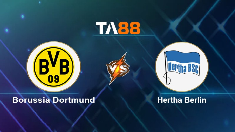 TA88 Soi kèo nhận định Borussia Dortmund vs Hertha Berlin, 20h30 ngày 14/05/2022