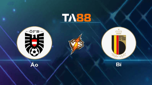 TA88 Soi kèo nhận định Áo vs Bỉ, 01h45 ngày 14/10/2023