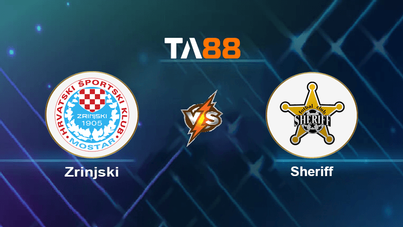 TA88 Soi kèo nhận định Zrinjski vs Sheriff, 01h00 ngày 07/07/2022
