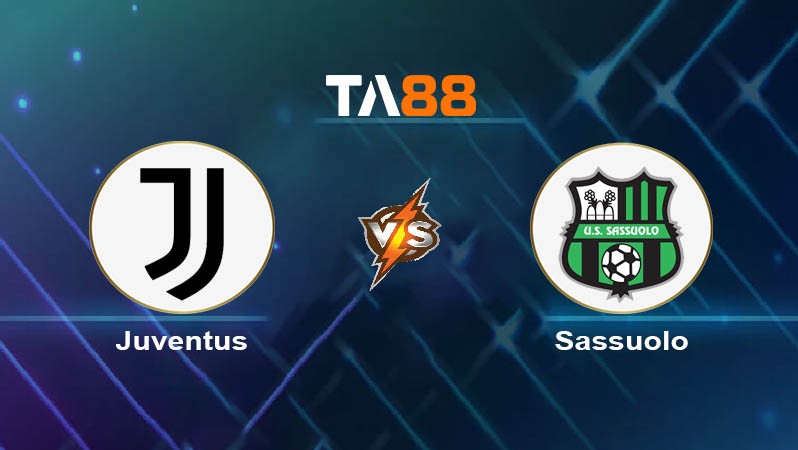 TA88 Soi kèo nhận định Juventus vs Sassuolo, 02h45 ngày 17/01/2024