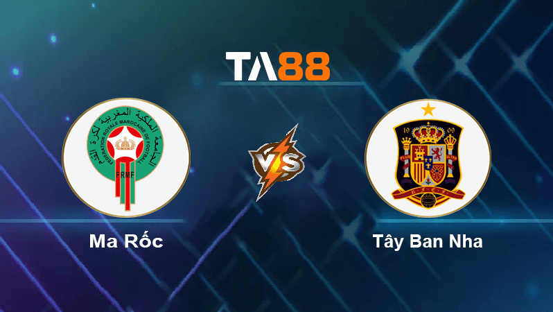 TA88 Soi kèo nhận định Ma Rốc vs Tây Ban Nha, 22h00 ngày 06/12/2022