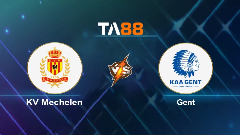 TA88 Soi kèo nhận định KV Mechelen vs Gent, 23h45 ngày 10/05/2022