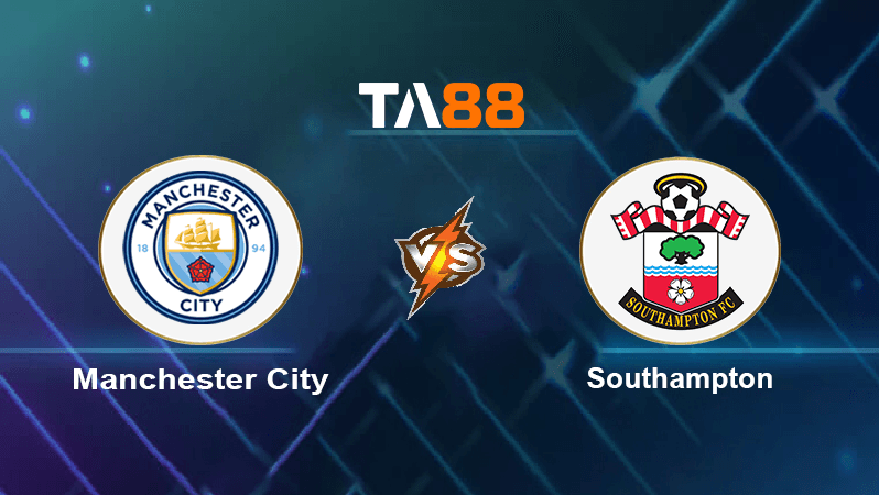 TA88 Soi kèo nhận định Manchester City vs Southampton , 21h00 ngày 08/10/2022