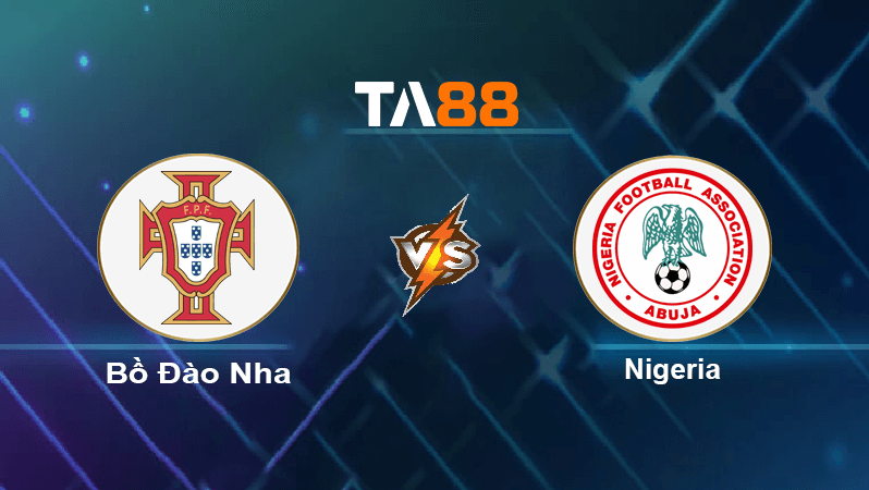 TA88 Soi kèo nhận định Bồ Đào Nha vs Nigeria , 01h45 ngày 18/11/2022