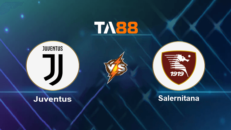 TA88 Soi kèo nhận định Juventus vs Salernitana, 01h45 ngày 12/09/2022
