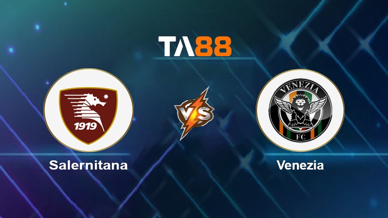 TA88 Soi kèo nhận định Salernitana vs Venezia, 23h00 ngày 05/05/2022
