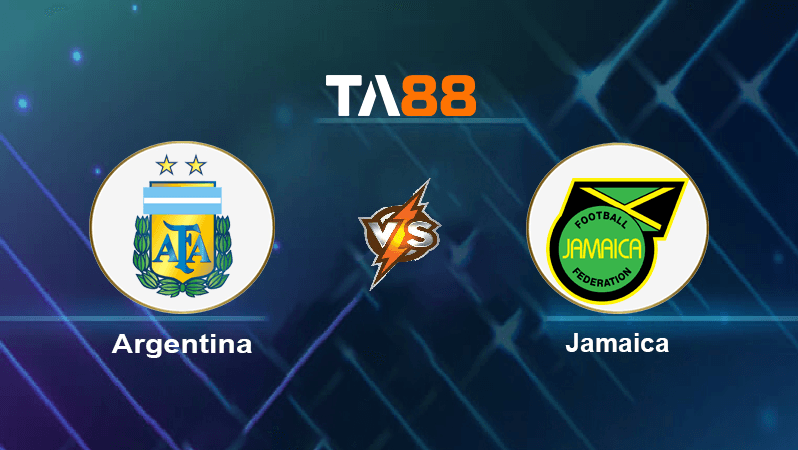 TA88 Soi kèo nhận định Argentina vs Jamaica , 07h00 ngày 28/09/2022
