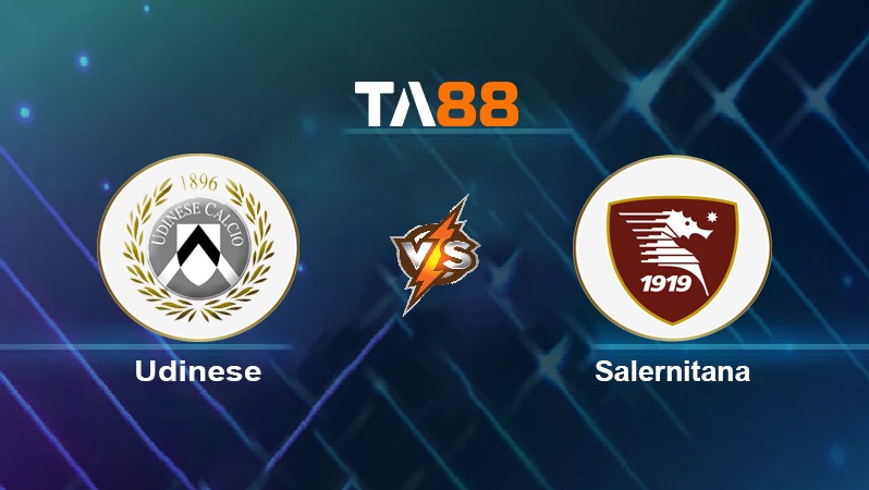 TA88 Soi kèo nhận định Udinese vs Salernitana, 23h45 ngày 20/04/2022