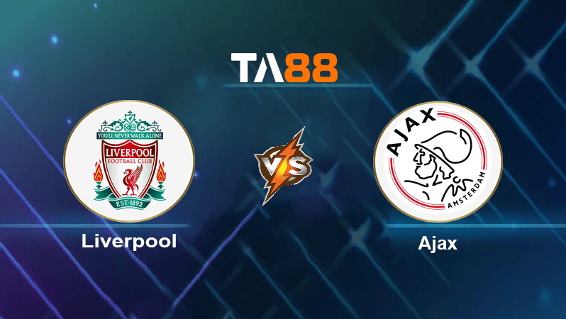 TA88 Soi kèo nhận định Liverpool vs Ajax , 02h00 ngày 14/09/2022
