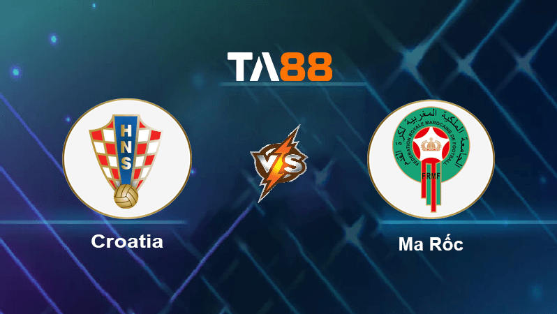 TA88 Soi kèo nhận định Croatia vs Ma Rốc , 22h00 ngày 17/12/2022