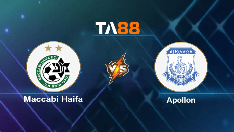 TA88 Soi kèo nhận định Maccabi Haifa vs Apollon, 00h00 ngày 04/08/2022