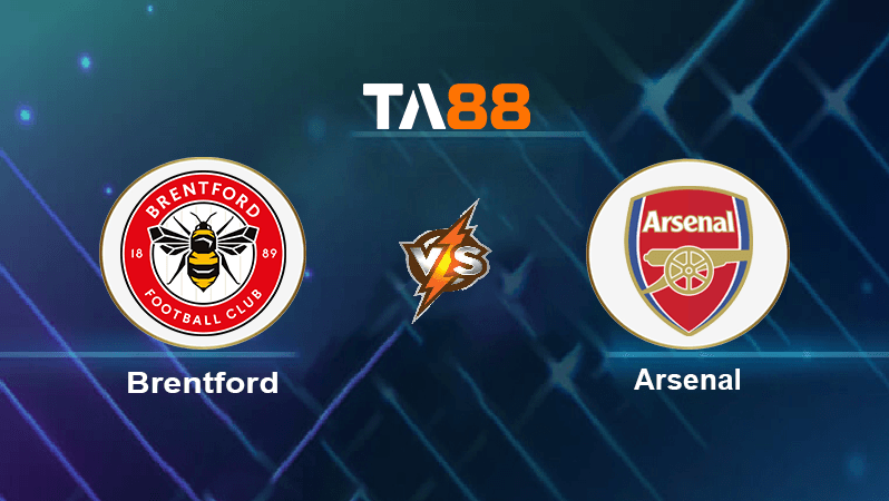 TA88 Soi kèo nhận định Brentford vs Arsenal, 18h00 ngày 18/09/2022
