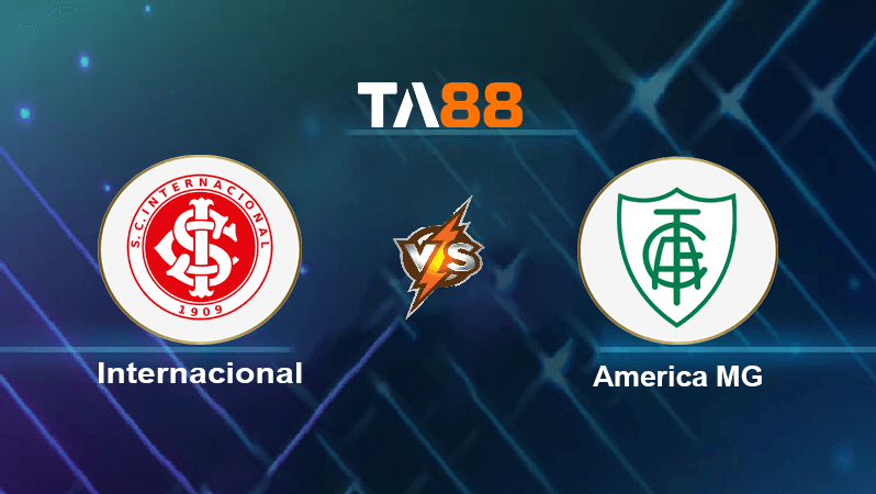 TA88 Soi kèo nhận định Internacional vs America MG , 06h00 ngày 12/07/2022