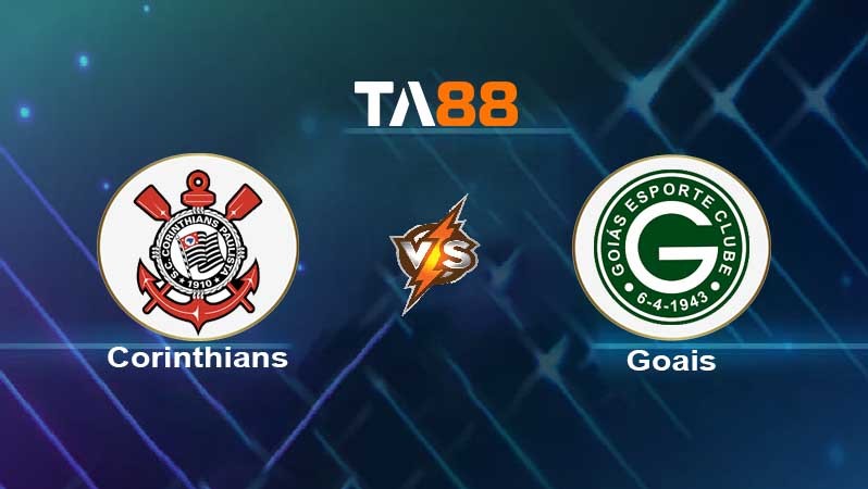 TA88 Soi kèo nhận định Corinthians vs Goias , 02h00 ngày 20/06/2022