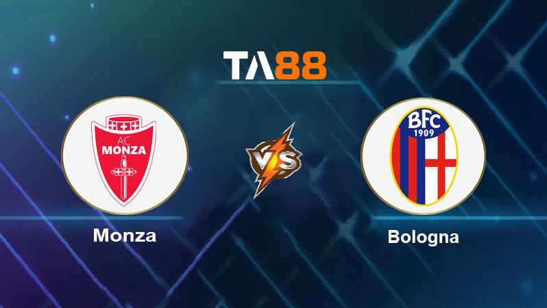 TA88 Soi kèo nhận định Monza vs Bologna, 02h45 ngày 01/11/2022