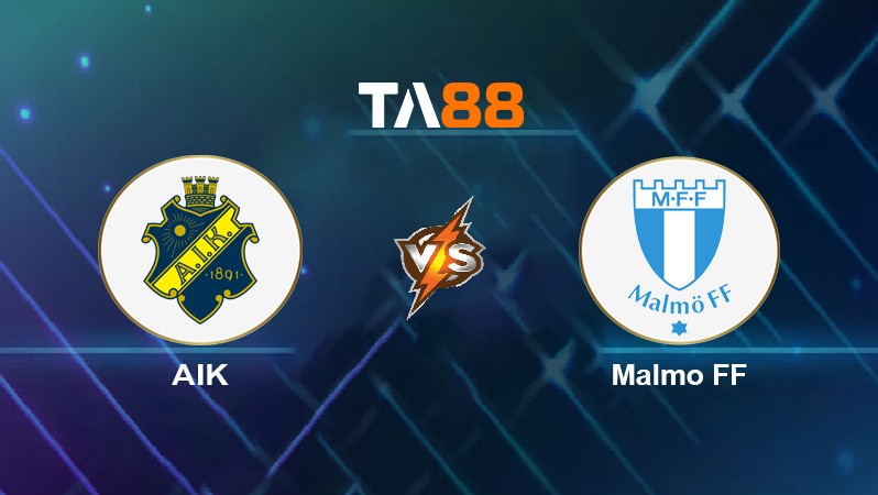 TA88 Soi kèo nhận định AIK vs Malmo FF, 00h00 ngày 12/05/2022