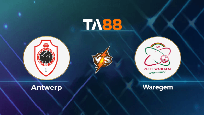 TA88 Soi kèo nhận định Antwerp vs Waregem, 02h00 ngày 01/08/2022