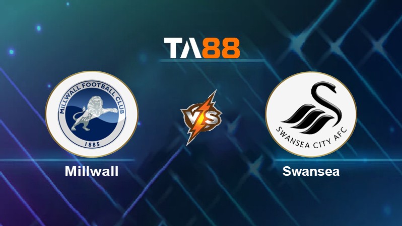 TA88 Soi kèo nhận định Millwall vs Swansea, 01h45 ngày 06/04/2022