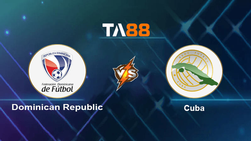 TA88 Soi kèo nhận định Dominican Republic vs Cuba, 06h00 ngày 19/11/2022