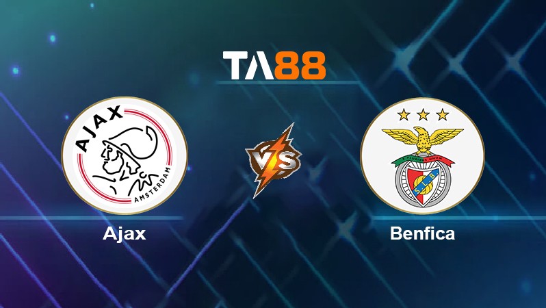 TA88 Soi kèo nhận định Ajax vs Benfica, 03h00 ngày 16/03/2022