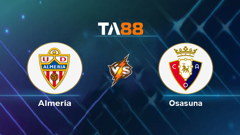 TA88 Soi kèo nhận định Almería vs Osasuna, 02h00 ngày 13/09/2022