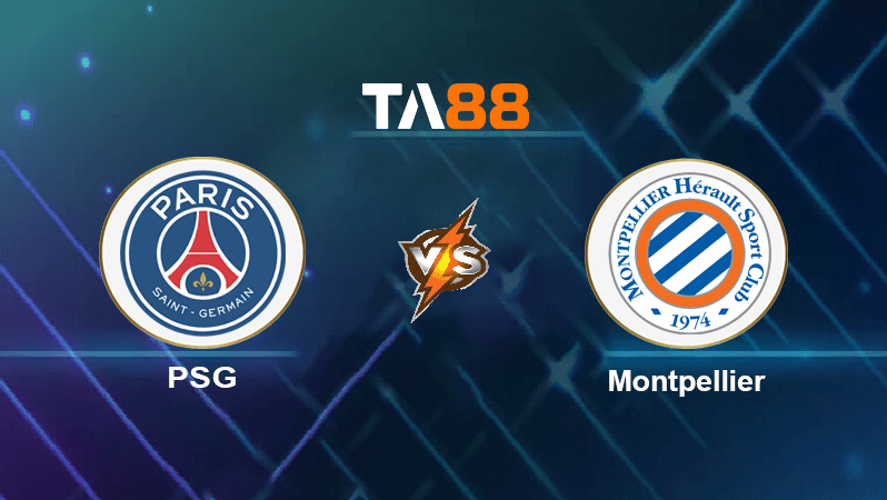 TA88 Soi kèo nhận định PSG vs Montpellier, 02h00 ngày 14/08/2022