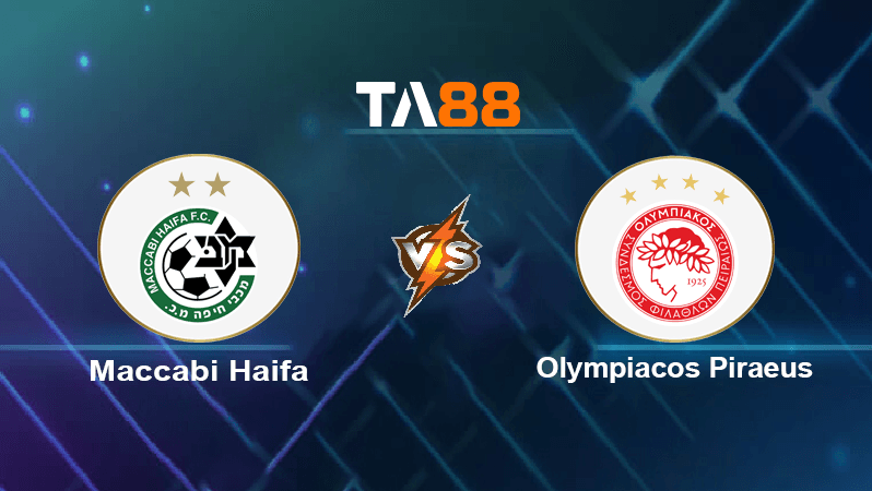 TA88 Soi kèo nhận định Maccabi Haifa (Isr) vs Olympiacos Piraeus (Gre), 00h00 ngày 21/07/2022