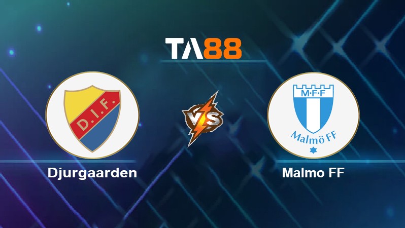 TA88 Soi kèo nhận định Djurgarden vs Malmo FF, 00h10 ngày 17/05/2022