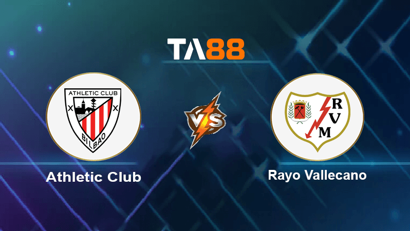 TA88 Soi kèo nhận định Athletic Club vs Rayo Vallecano, 02h00 ngày 18/09/2022