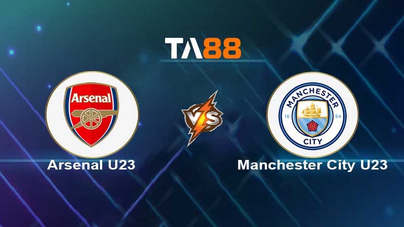 TA88 Soi kèo nhận định Arsenal U23 vs Manchester City U23, 01h00 ngày 05/04/2022