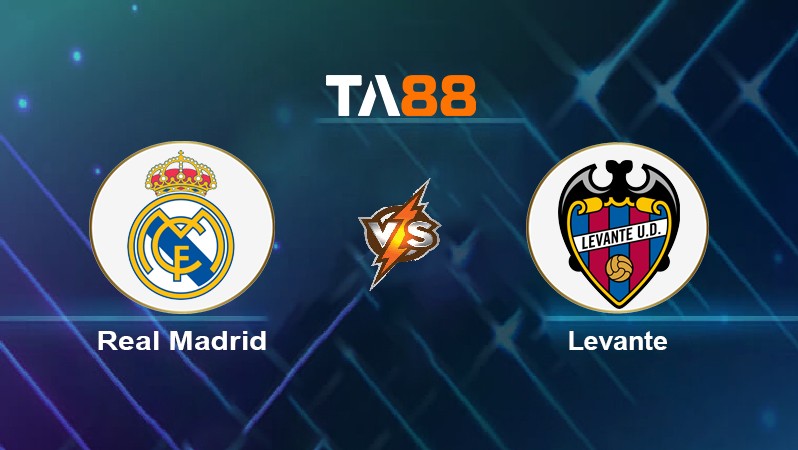 TA88 Soi kèo nhận định Real Madrid vs Levante, 02h30 ngày 13/05/2022