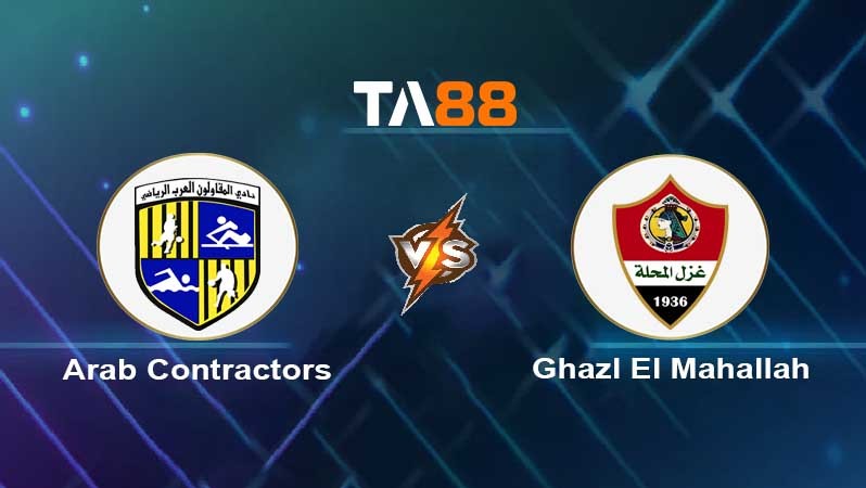 TA88 Soi kèo nhận định Arab Contractors vs Ghazl El Mahallah , 23h30 ngày 22/07/2022