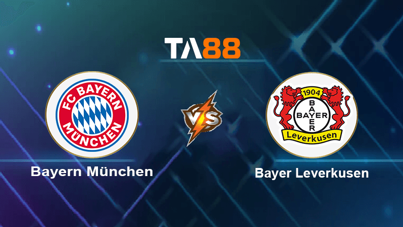 TA88 Soi kèo nhận định Bayern München vs Bayer Leverkusen, 01h30 ngày 01/10/2022
