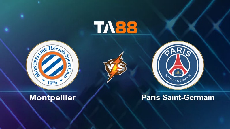 TA88 Soi kèo nhận định Montpellier vs Paris Saint-Germain, 02h00 ngày 15/05/2022