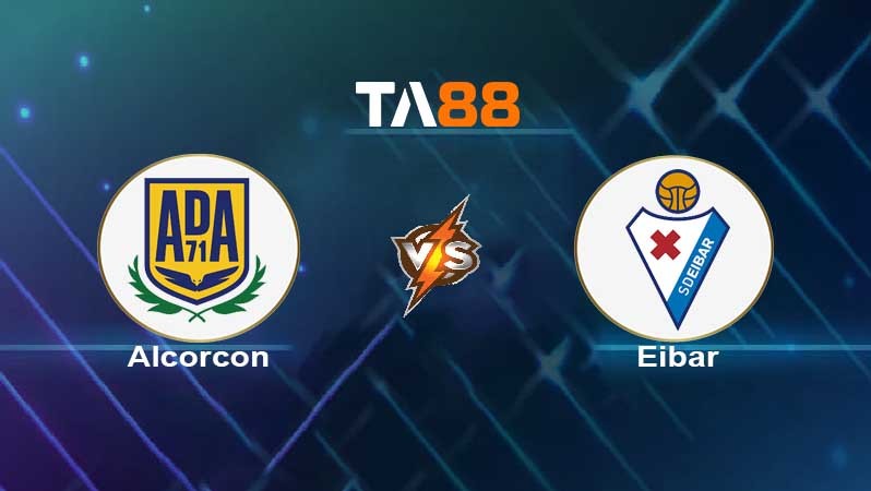 TA88 Soi kèo nhận định Alcorcon vs Eibar 01h00 30/05/2022