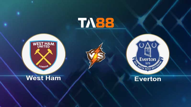TA88 Soi kèo nhận định West Ham United vs Everton , 20h00 ngày 03/04/2022