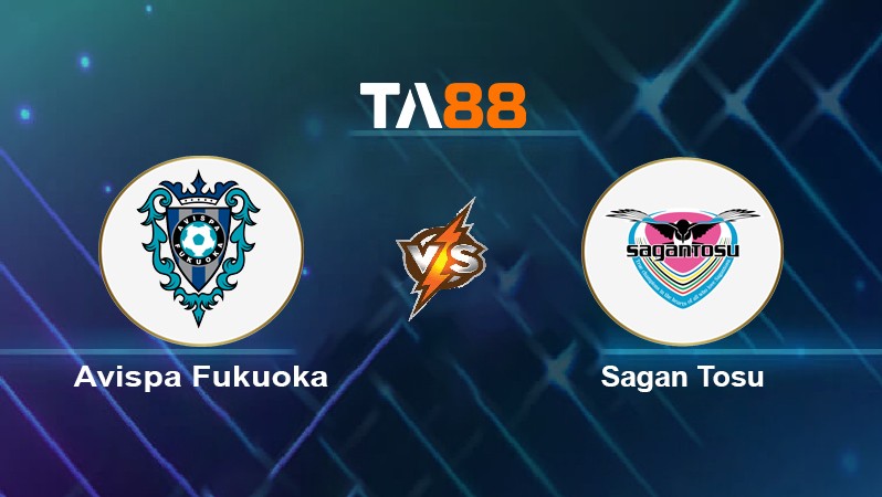TA88 Soi kèo nhận định Avispa Fukuoka vs Sagan Tosu, 17h00 ngày 01/04/2022