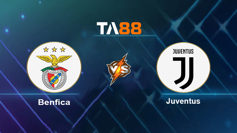 TA88 Soi kèo nhận định Benfica vs Juventus, 02h00 ngày 26/10/2022