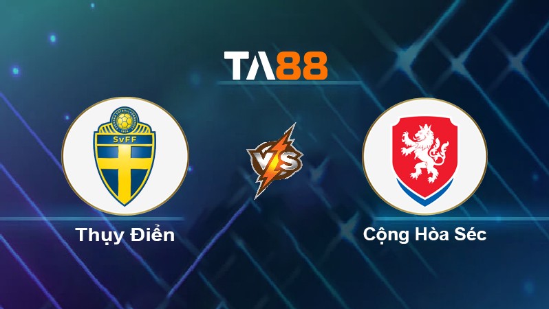 TA88 Soi kèo nhận định Thuỵ Điển vs Cộng Hoà Séc, 02h45 ngày 25/03/2022