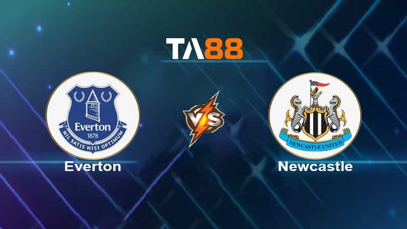 TA88 Soi kèo nhận định Everton vs Newcastle United , 02h45 ngày 18/03/2022